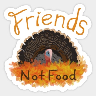 Turkeys Are Friends, Not Food! Sticker